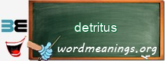 WordMeaning blackboard for detritus